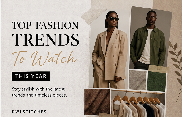 Top Fashion Trends To Watch This Year